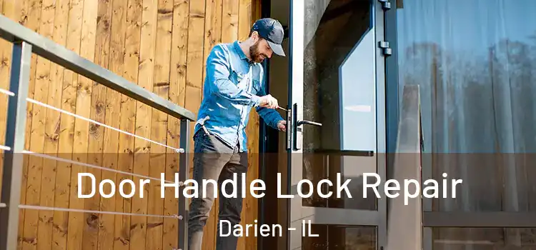 Door Handle Lock Repair Darien - IL