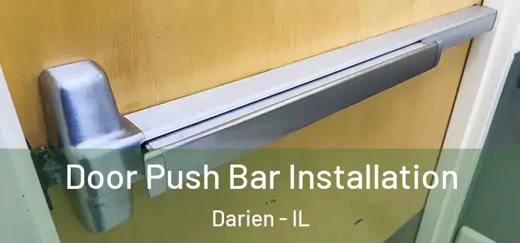 Door Push Bar Installation Darien - IL
