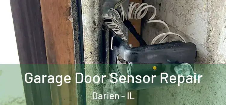 Garage Door Sensor Repair Darien - IL