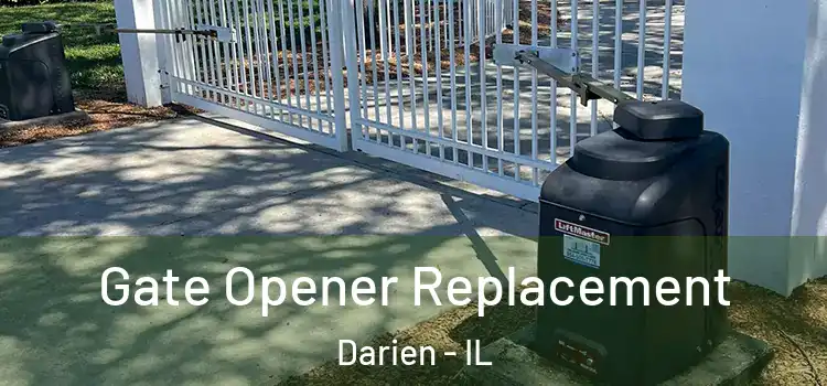 Gate Opener Replacement Darien - IL