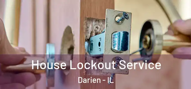 House Lockout Service Darien - IL