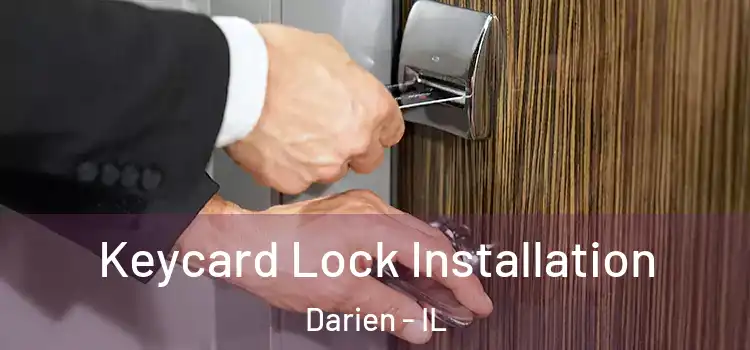 Keycard Lock Installation Darien - IL