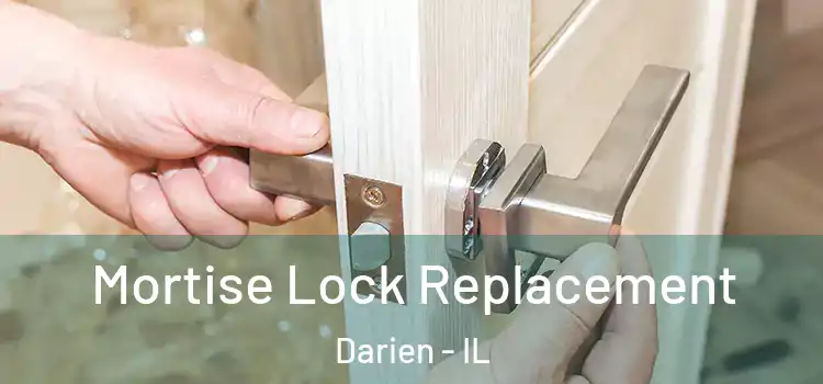 Mortise Lock Replacement Darien - IL