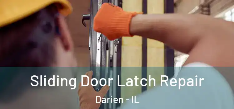 Sliding Door Latch Repair Darien - IL