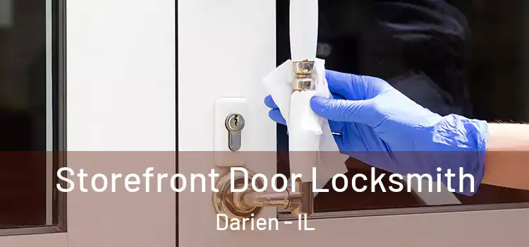 Storefront Door Locksmith Darien - IL