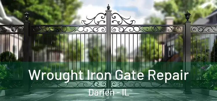 Wrought Iron Gate Repair Darien - IL